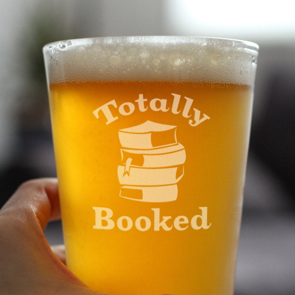 Totally Booked - Pint Glass for Beer - Cute Funny Book Club Gifts for Lovers of Reading & Fun Librarians - 16 oz
