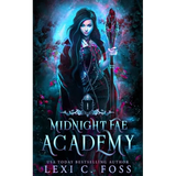 Midnight Fae Academy: Book One: A Dark Paranormal Reverse Harem Bully Romance - Paperback